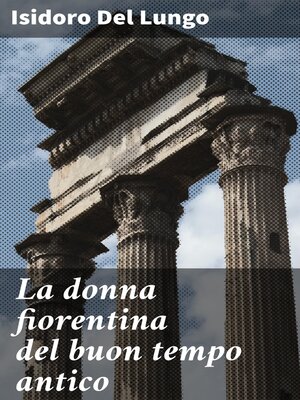 cover image of La donna fiorentina del buon tempo antico